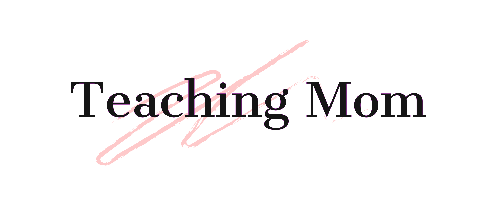 TEACHING MOM